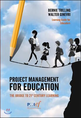 Project Management for Education: The Bridge to 21st Century Learning