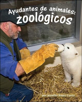 Ayudantes de Animales: Zoologicos (Animal Helpers: Zoos)