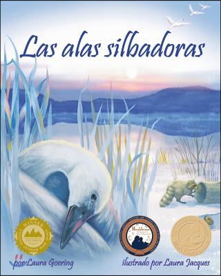 Las Alas Silbadoras (Whistling Wings)