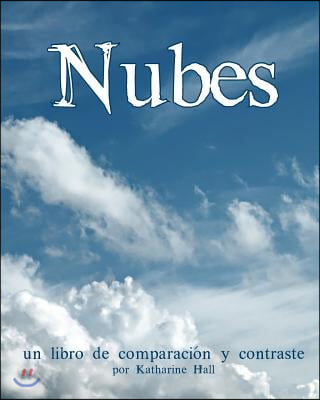 Nubes: Un Libro de Comparaci&#243;n Y Contraste (Clouds: A Compare and Contrast Book)