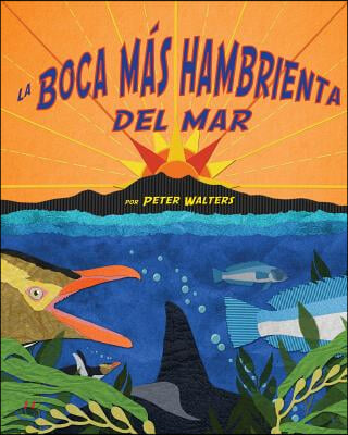 La Boca Mas Hambrienta del Mar (Hungriest Mouth in the Sea, The)