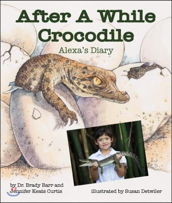 After a While Crocodile: Alexa&#39;s Diary