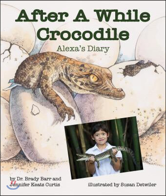 After a While Crocodile: Alexa's Diary