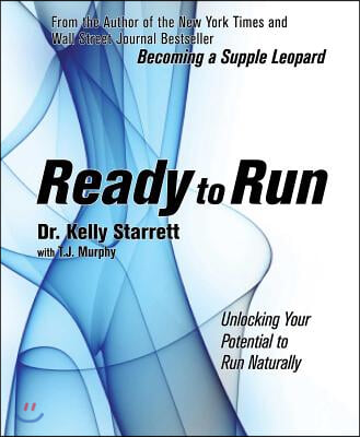 Ready to Run: Unlocking Your Potential to Run Naturally