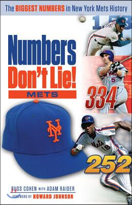 Numbers Don&#39;t Lie: Mets: The Biggest Numbers in Mets History