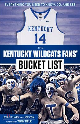 The Kentucky Wildcats Fans&#39; Bucket List