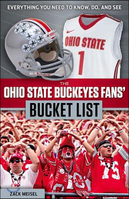 The Ohio State Buckeyes Fans&#39; Bucket List