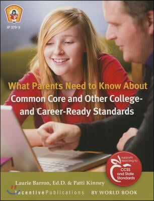 What Parents Need to Know About Common Core and Other College- and Career-Ready Standards