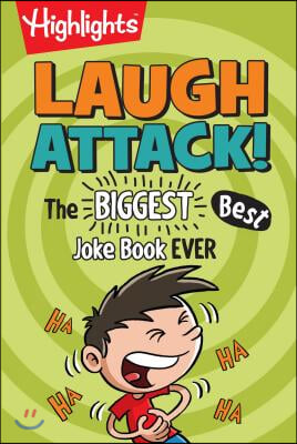 Laugh Attack!: The Biggest, Best Joke Book Ever