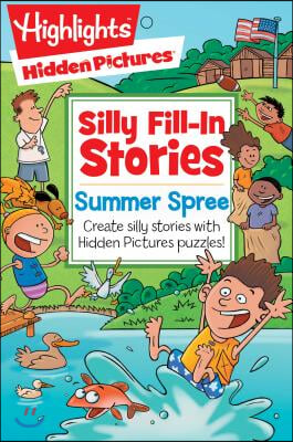 Summer Spree: Create Silly Stories with Hidden Pictures(r) Puzzles!