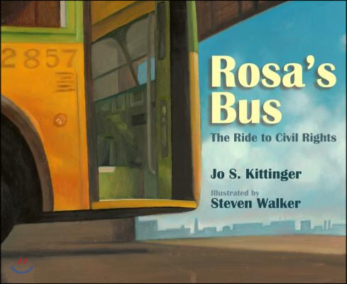 Rosa&#39;s Bus: The Ride to Civil Rights