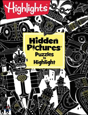 Highlights(tm) Hidden Pictures(r) Puzzles to Highlight