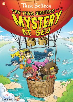 Thea Stilton Graphic Novels #6: The Thea Sisters and the Mystery at Sea