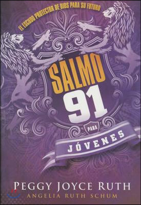 Salmo 91 Para Jóvenes: El Escudo Protector de Dios Para Su Futuro