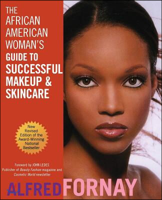 The African American Woman&#39;s Guide to Successful Makeup and Skincare