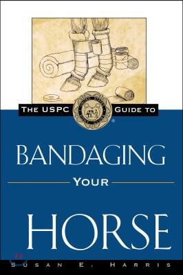 The Uspc Guide to Bandaging Your Horse