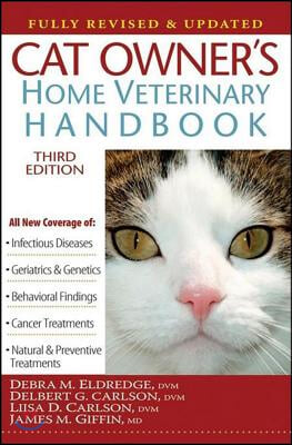 Cat Owner&#39;s Home Veterinary Handbook, Fully Revised and Updated