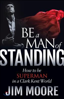 Be a Man of Standing