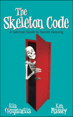 The Skeleton Code: A Satirical Guide to Secret Keeping