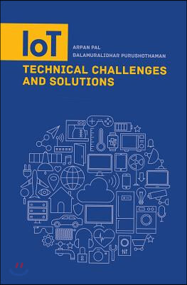 Iot Technical Challenges and Solutions