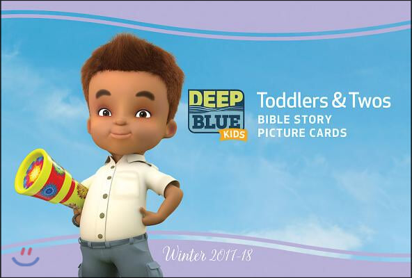 Deep Blue Kids Toddlers & Twos Bible Story Picture Cards Winter 2017-18