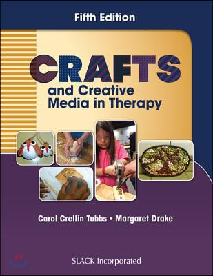 Crafts and Creative Media in Therapy, Fifth Edition