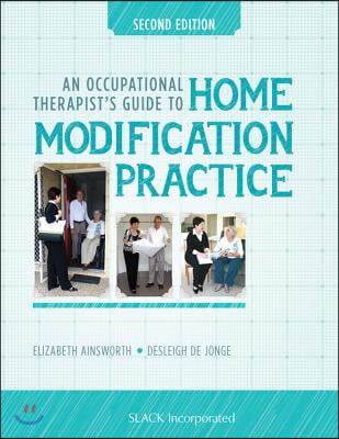 Occupational Therapist’s Guide to Home Modification Practice