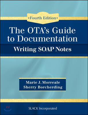 Ota&#39;s Guide to Documentation: Writing Soap Notes