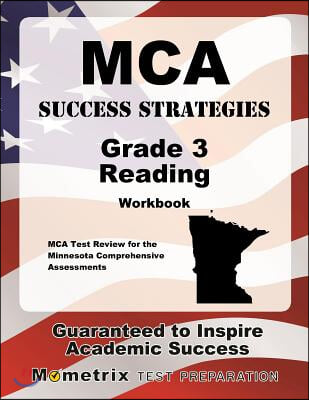 MCA Success Strategies Grade 3 Reading Workbook: MCA Test Review for the Minnesota Comprehensive Assessments [With Answer Key]