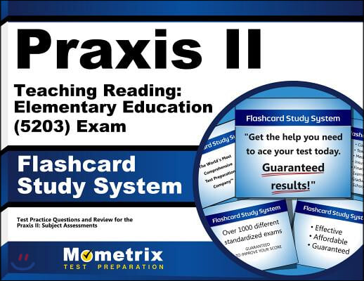 Praxis II Teaching Reading Elementary Education 5203 Exam Study System