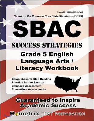 Sbac Success Strategies Grade 5 English Language Arts/Literacy