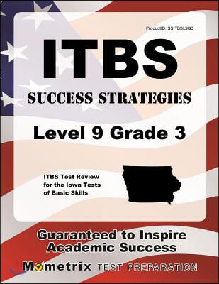 Itbs Success Strategies Level 9 Grade 3 Study Guide: Itbs Test Review for the Iowa Tests of Basic Skills