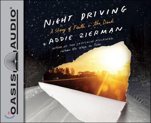 Night Driving (Library Edition): A Story of Faith in the Dark
