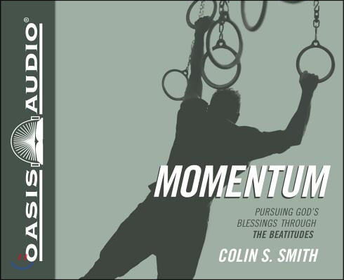 Momentum (Library Edition): Pursuing God&#39;s Blessings Through the Beatitudes