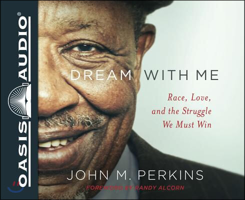 Dream with Me (Library Edition): Race, Love, and the Struggle We Must Win