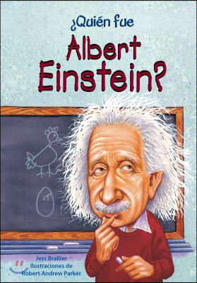 Quien Fue Albert Einstein?