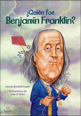 Quien Fue Benjamin Franklin?