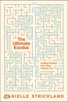 The Ultimate Exodus: Finding Freedom from What Enslaves You