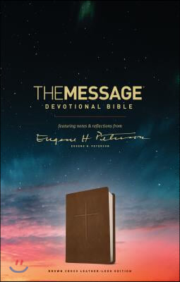 The Message Devotional Bible, Brown Cross: Featuring Notes & Reflections from Eugene H. Peterson