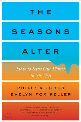 The Seasons Alter: How to Save Our Planet in Six Acts