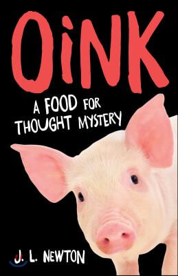 Oink: A Food for Thought Mystery