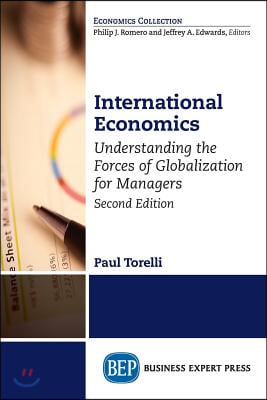 International Economics, Second Edition: Understanding the Forces of Globalization for Managers