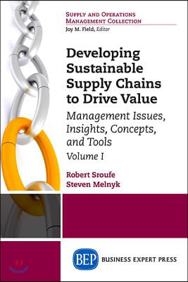 Developing Sustainable Supply Chains to Drive Value: Management Issues, Insights, Concepts, and Tools-Foundations