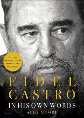 Fidel Castro: In His Own Words