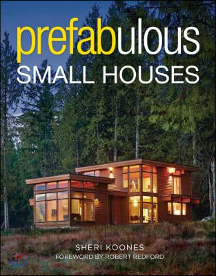 Prefabulous Small Houses