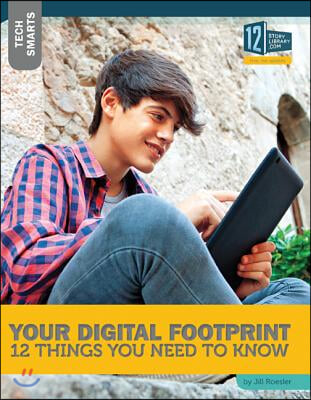 Your Digital Footprint: 12 Things You Need to Know