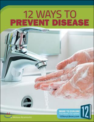 12 Ways to Prevent Disease