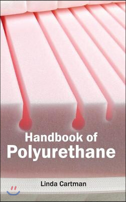 Handbook of Polyurethane