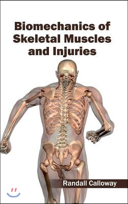 Biomechanics of Skeletal Muscles and Injuries