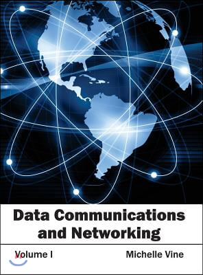 Data Communications and Networking: Volume I